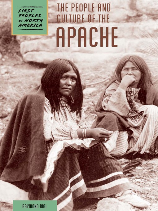 Title details for The People and Culture of the Apache by Raymond Bial - Available